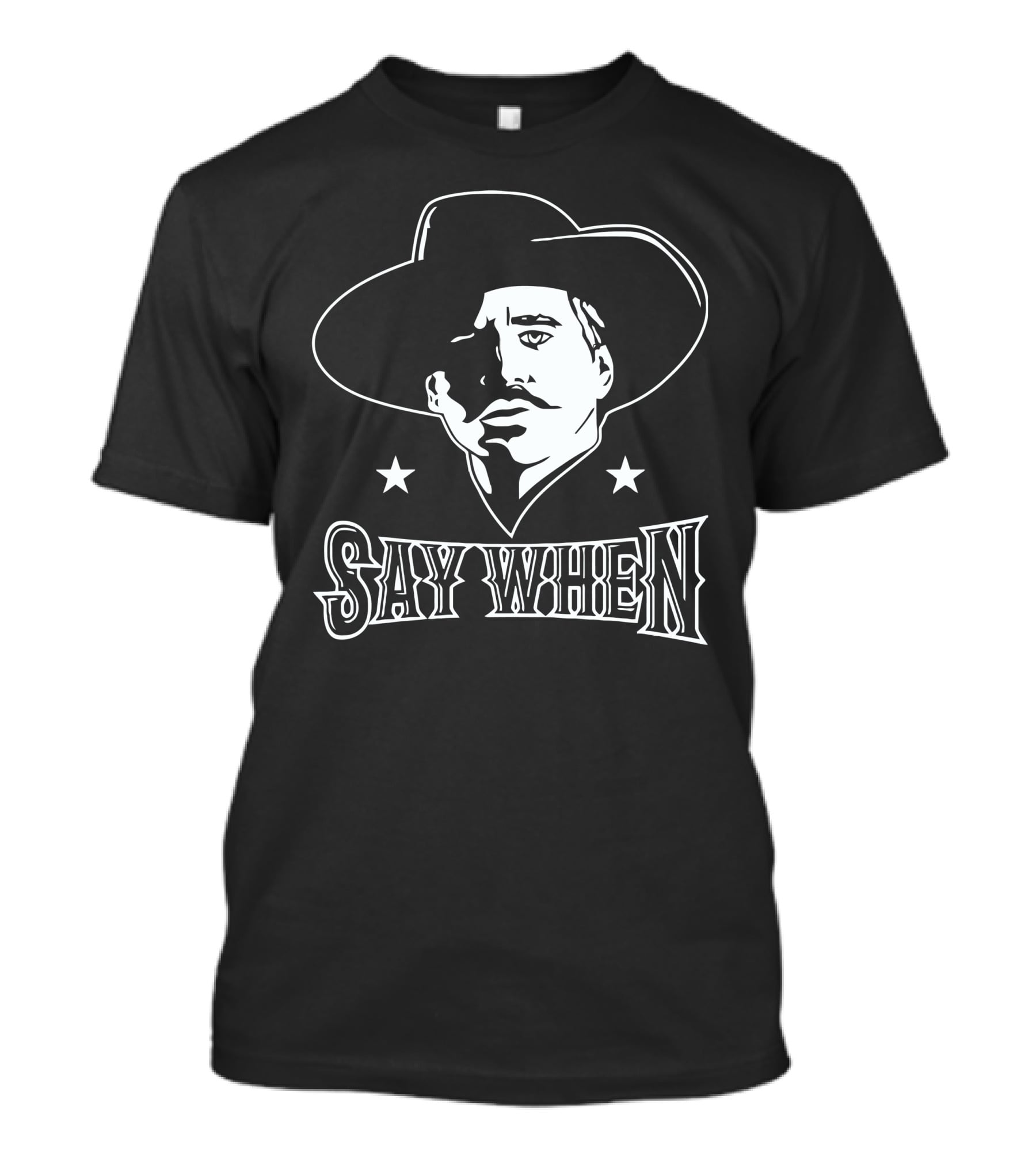 Say When Cowboy Tribute Iconic Western Character T-Shirt
