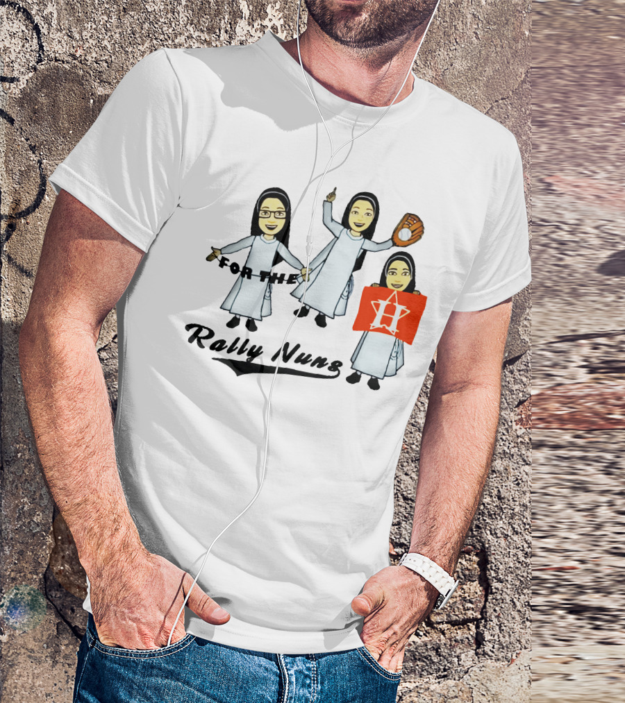 Rally Nuns For The Houston Astros Baseball Fan Spirit T-Shirt