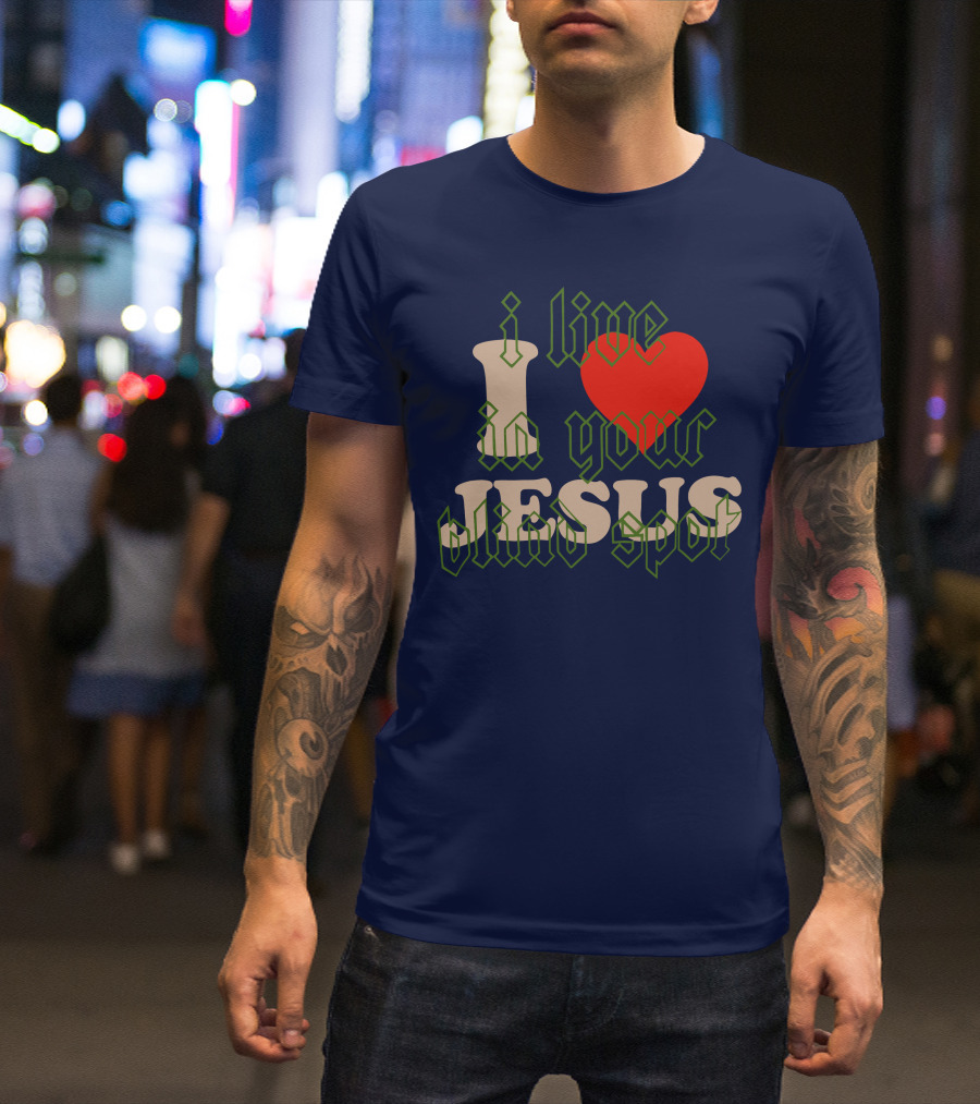 I Live In Your Blind Spot JESUS T-Shirt