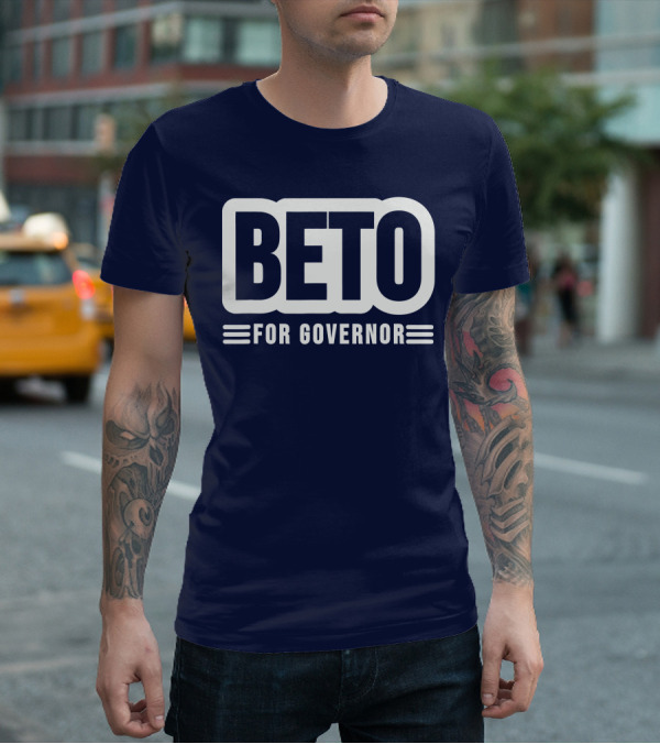 Beto For Governor Campaign Support T-Shirt