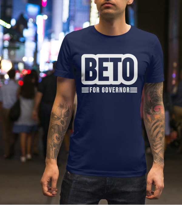 Beto For Governor Campaign Support T-Shirt