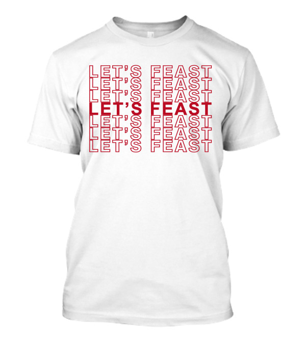 ELYSE MYERS LET'S FEAST MERCH SHOP T-Shirt
