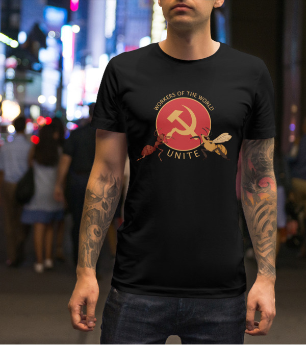 Workers Of The World Unite Ant And Bee Hammer And Sickle T-Shirt