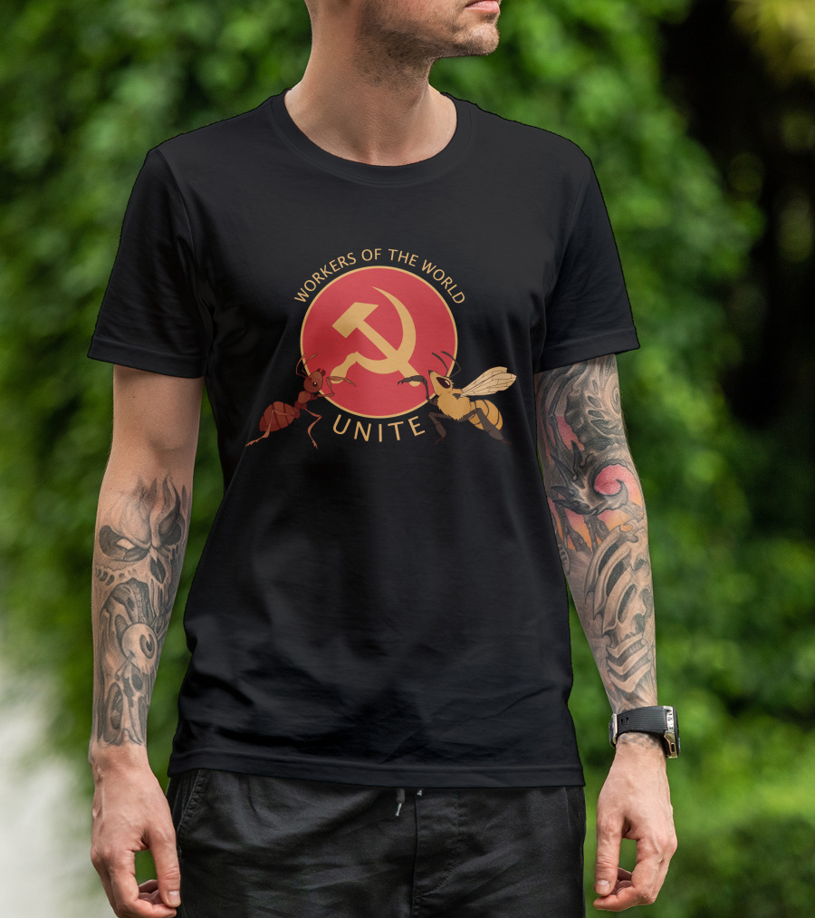 Workers Of The World Unite Ant And Bee Hammer And Sickle T-Shirt