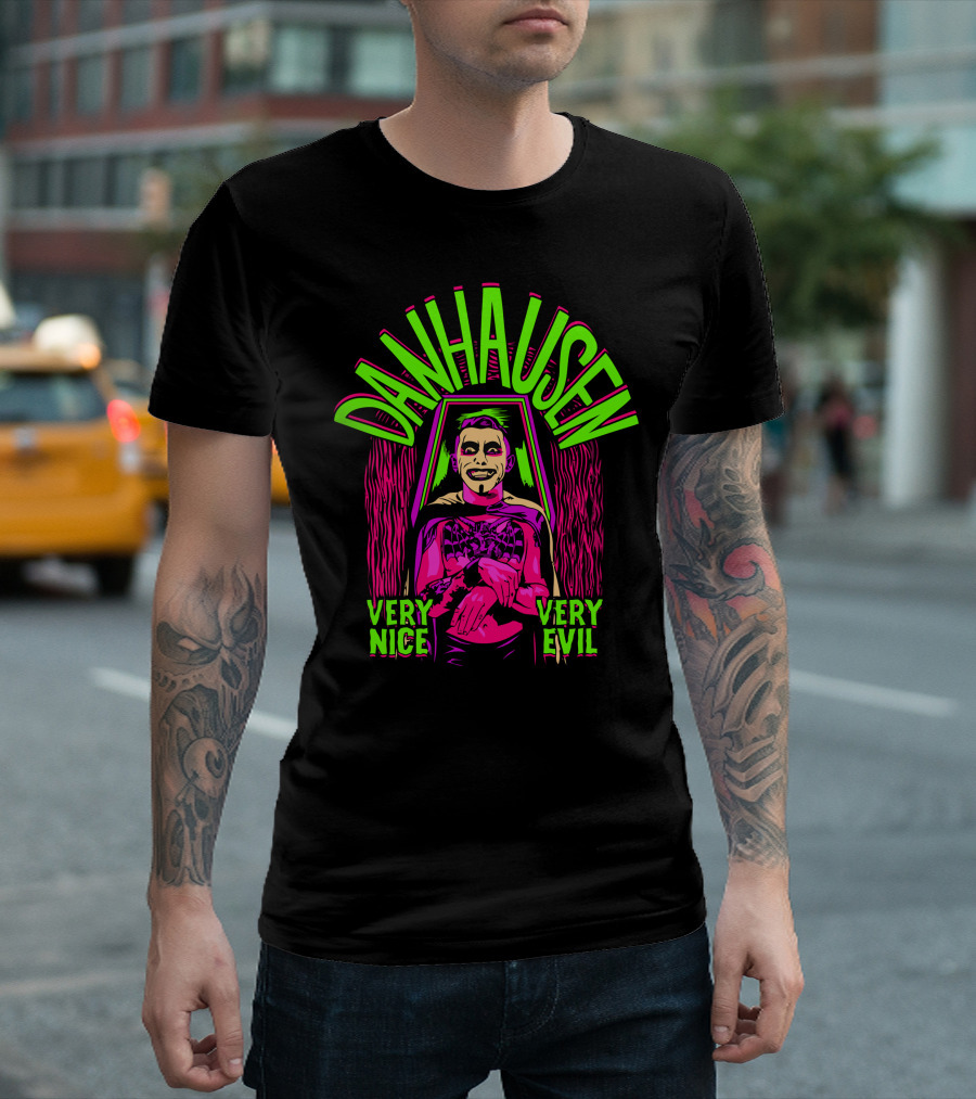 Danhausen Very Nice Very Evil By The Spooky King T-Shirt