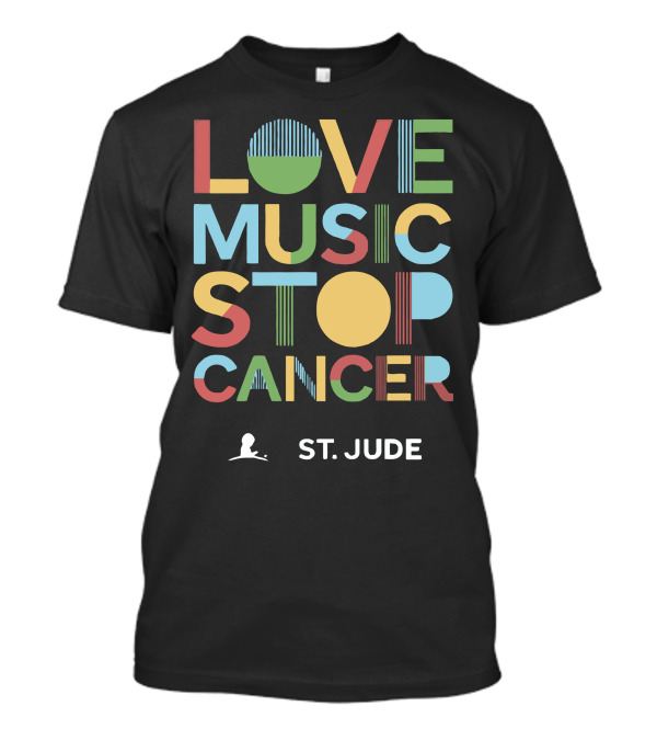 LOVE MUSIC STOP CANCER ST. JUDE T-Shirt