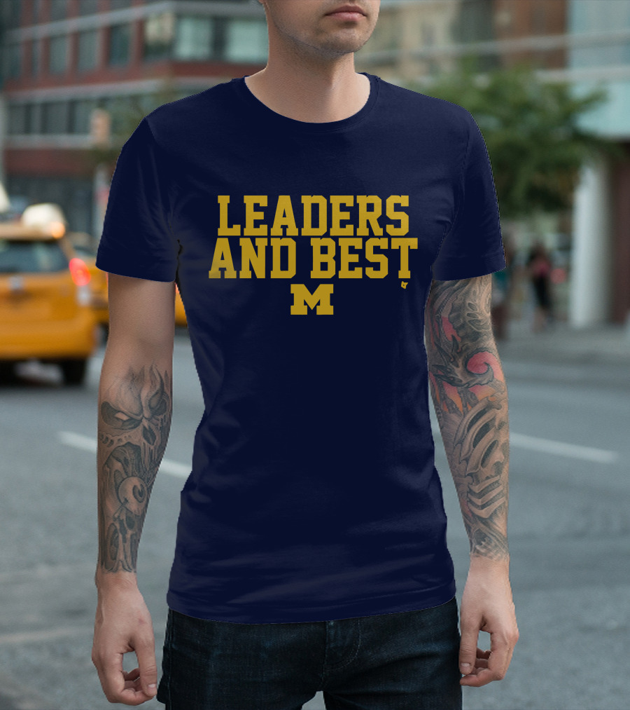 Michigan Wolverines Leaders and Best M T-Shirt