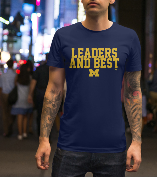 Michigan Wolverines Leaders And Best M T-Shirt