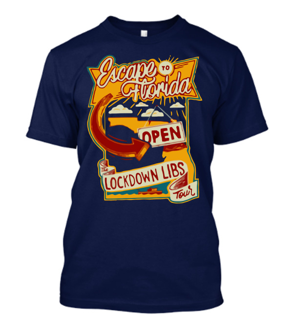 Escape To Florida Open Lockdown Libs Tour T-Shirt