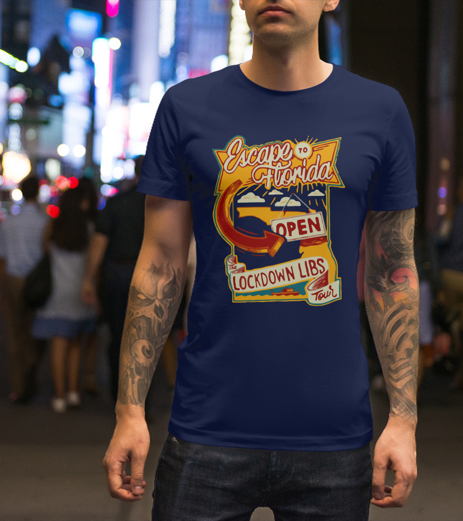 Escape To Florida Open Lockdown Libs Tour T-Shirt