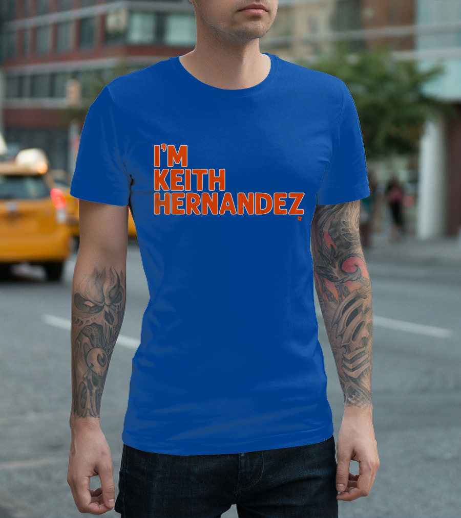 I'm Keith Hernandez Quote Blue Orange Text T-Shirt