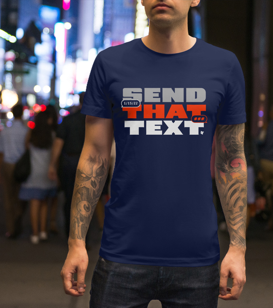 Cincinnati Send That Text 1/15/22 T-Shirt