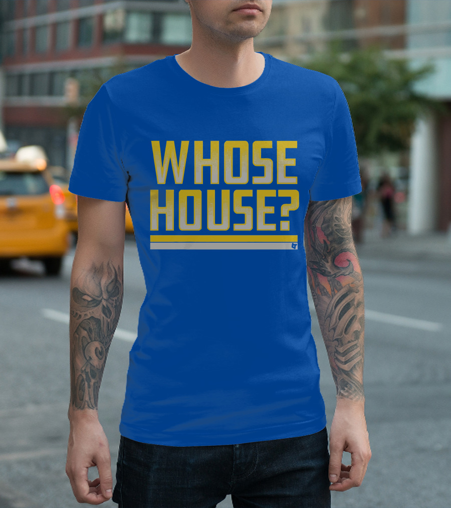 Los Angeles Whose House? Bold Blue and Gold Fan Chant T-Shirt