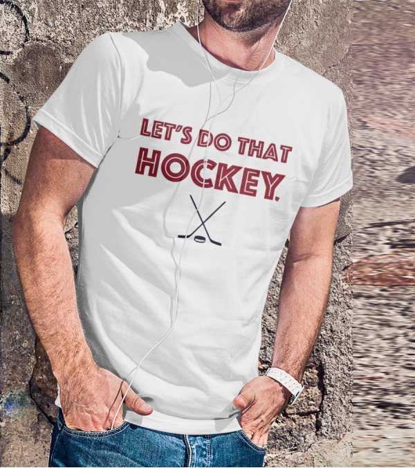 Let's Do That Hockey Colorado Crossed Sticks T-Shirt