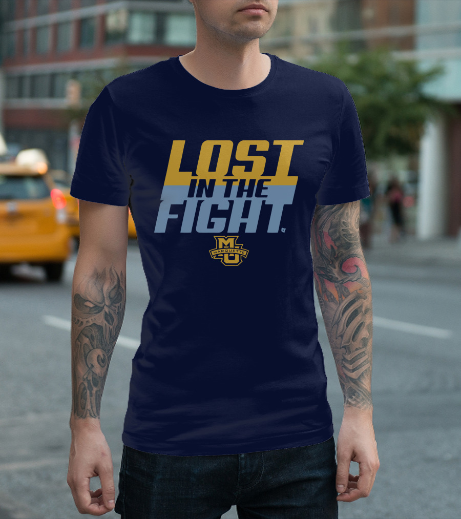 Marquette University Lost in the Fight T-Shirt