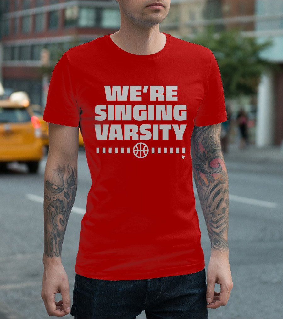 WE'RE SINGING VARSITY BASKETBALL тепричинке T-Shirt