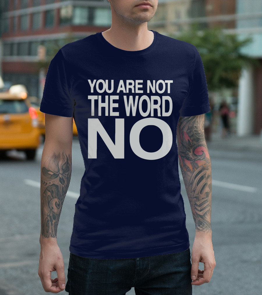 YOU ARE NOT THE WORD NO JOHN SKYLER T-Shirt