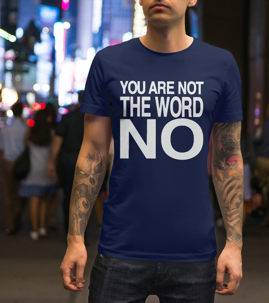 YOU ARE NOT THE WORD NO JOHN SKYLER T-Shirt