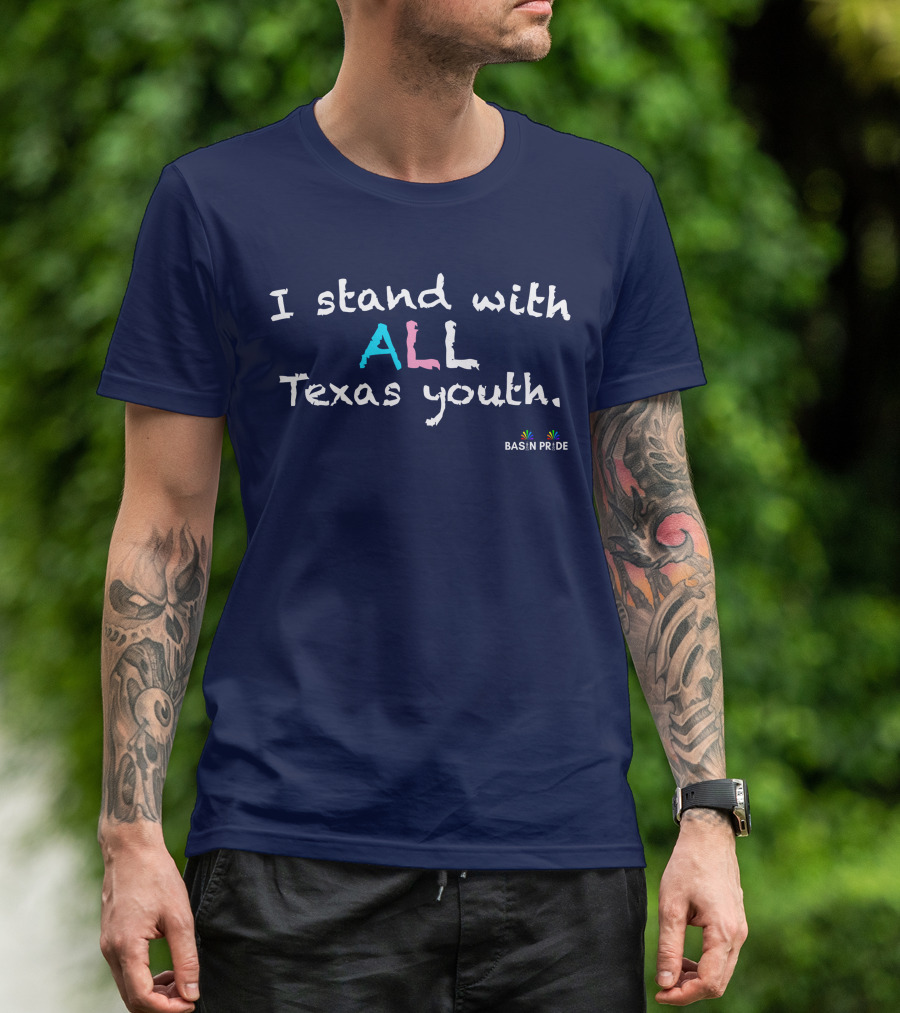 I Stand With All Texas Youth Basin Pride T-Shirt