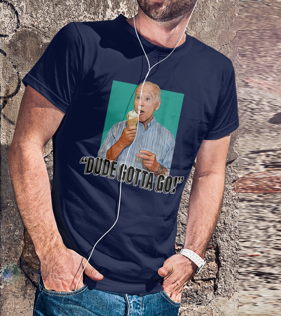 Dude Gotta Go Ice Cream Reaction T-Shirt