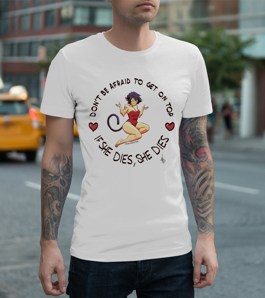 Don’t Be Afraid To Get On Top If She Dies She Dies Anime Cat Girl With Hearts T-Shirt