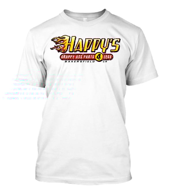 Happy's Crappy-Ass Parts 4 Less Bakersfield Racing Kevin Harvick T-Shirt