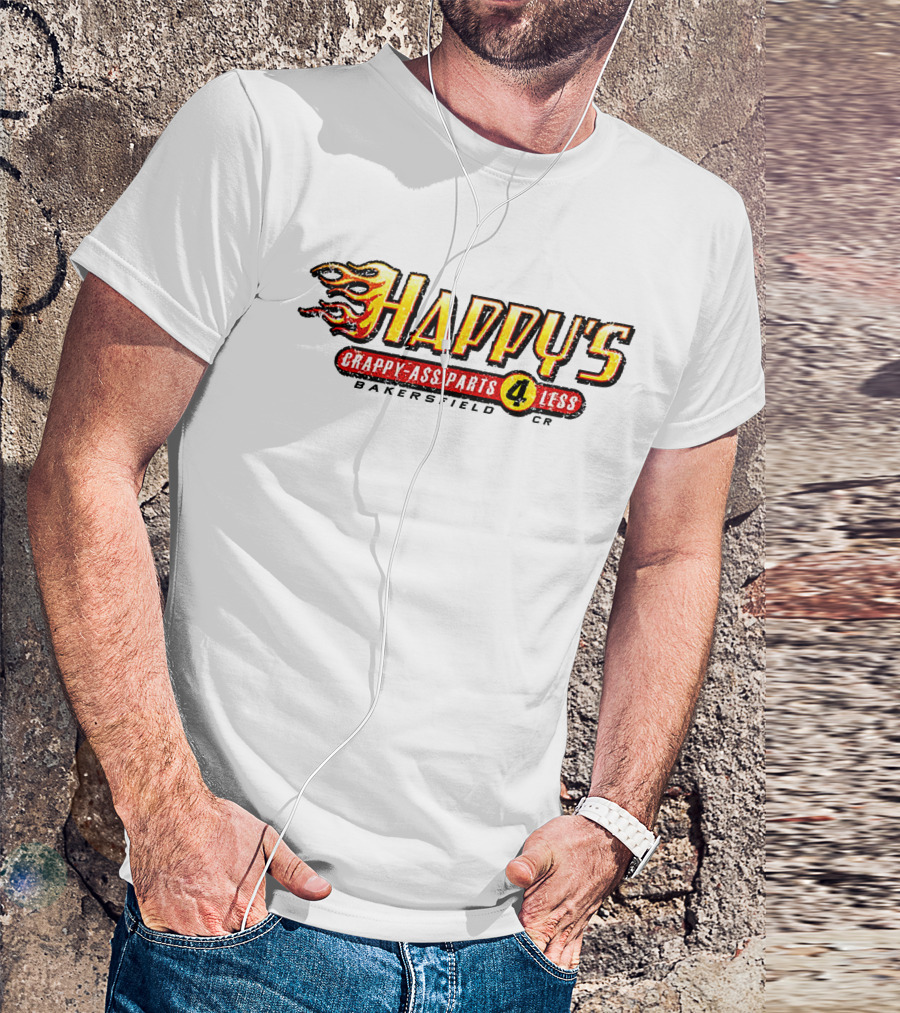 Happy's Crappy-Ass Parts 4 Less Bakersfield Racing Kevin Harvick T-Shirt