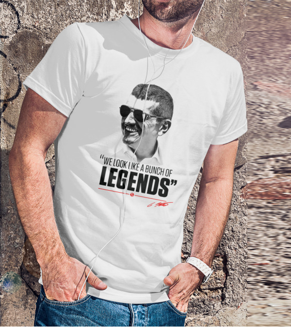 Legends We Look Like A Bunch Of T-Shirt