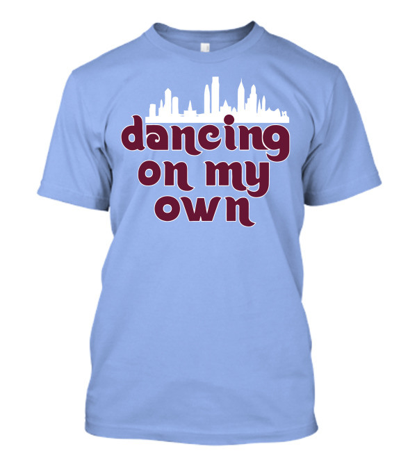 Phillies Dancing On My Own City Skyline T-Shirt