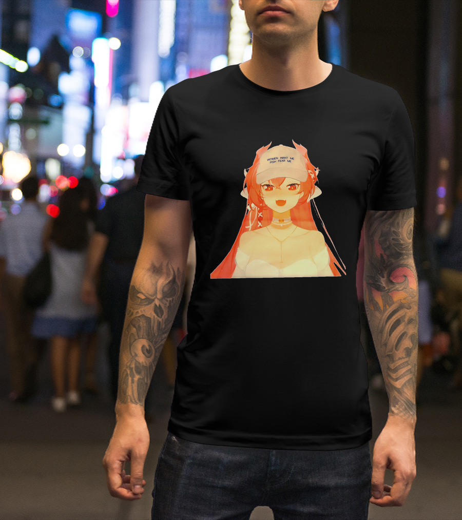 Women Want Me Fish Fear Me Red-Haired Anime Style Character Wearing Hat T-Shirt