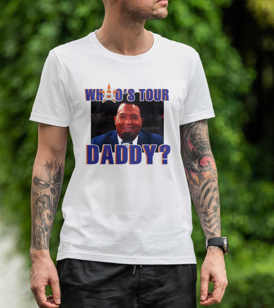 WHO'S YOUR DADDY PEDRO MARTINEZ HOUSTON ASTROS INSPIRED T-Shirt