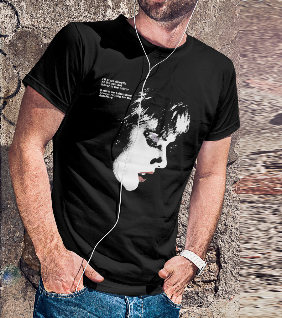 I'll Stare Directly At The Sun But Never In The Mirror Always Rooting For The Anti-Hero T-Shirt