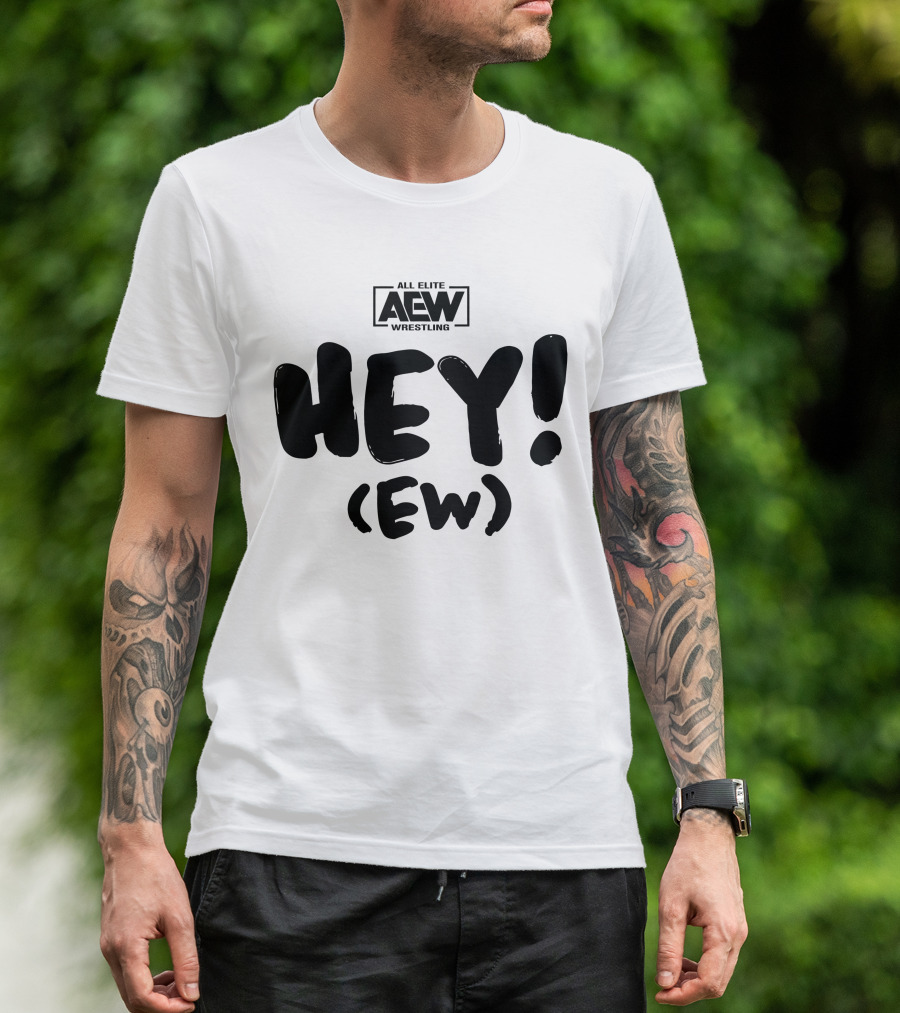 All Elite Wrestling AEW Hey (Ew) T-Shirt