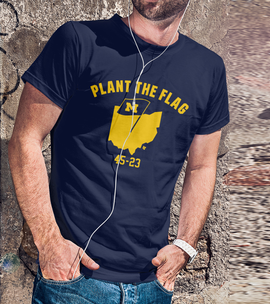 Michigan Football Plant The Flag 45-23 Victory Over Ohio T-Shirt