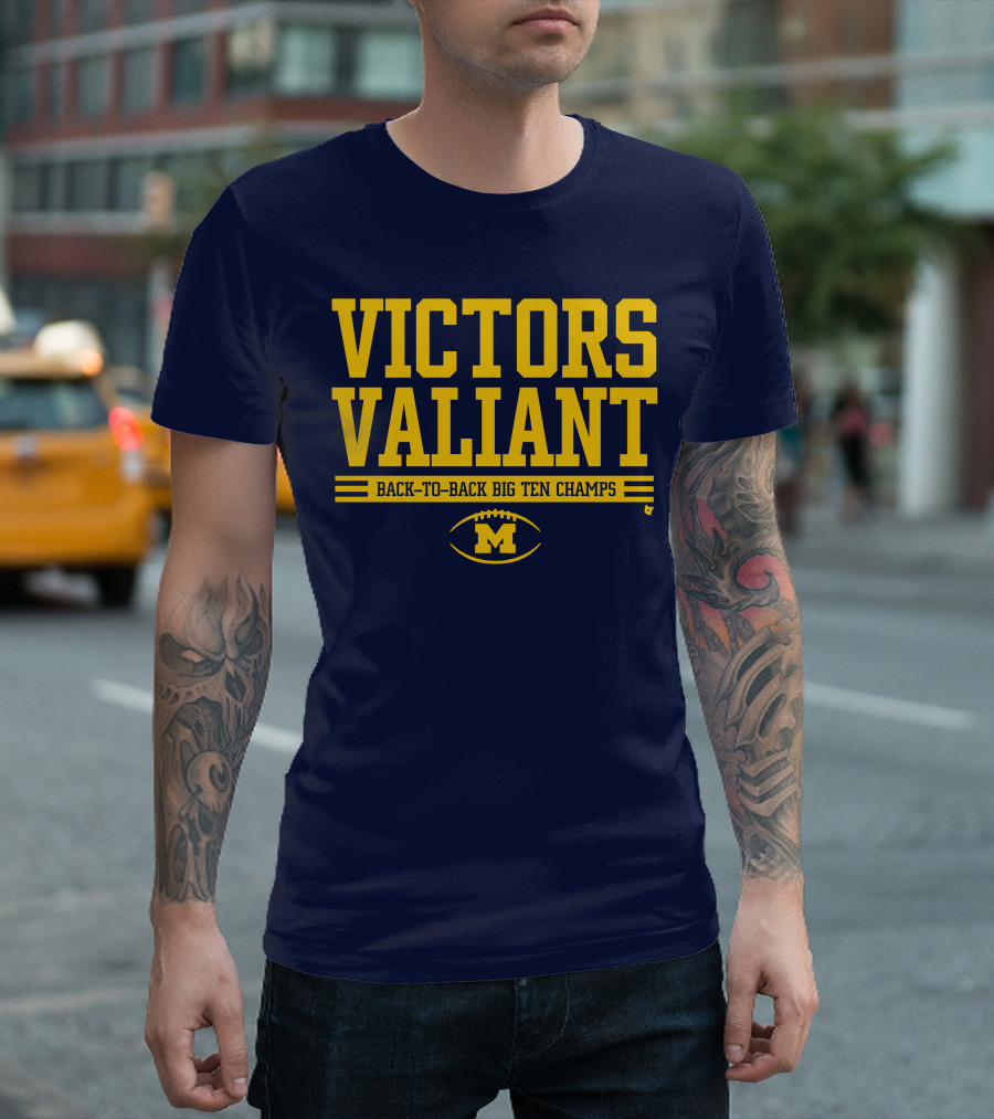 Victors Valiant Back-to-Back Big Ten Champs Michigan Football T-Shirt