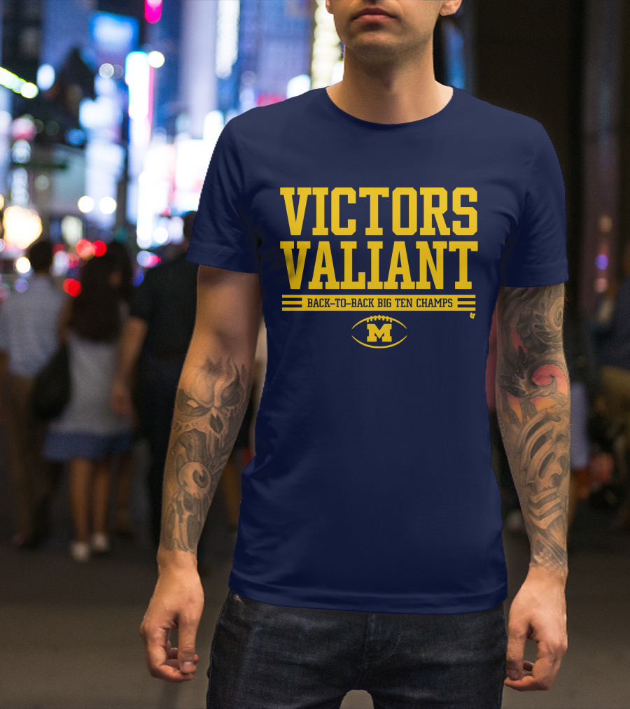 Victors Valiant Back-to-Back Big Ten Champs Michigan Football T-Shirt