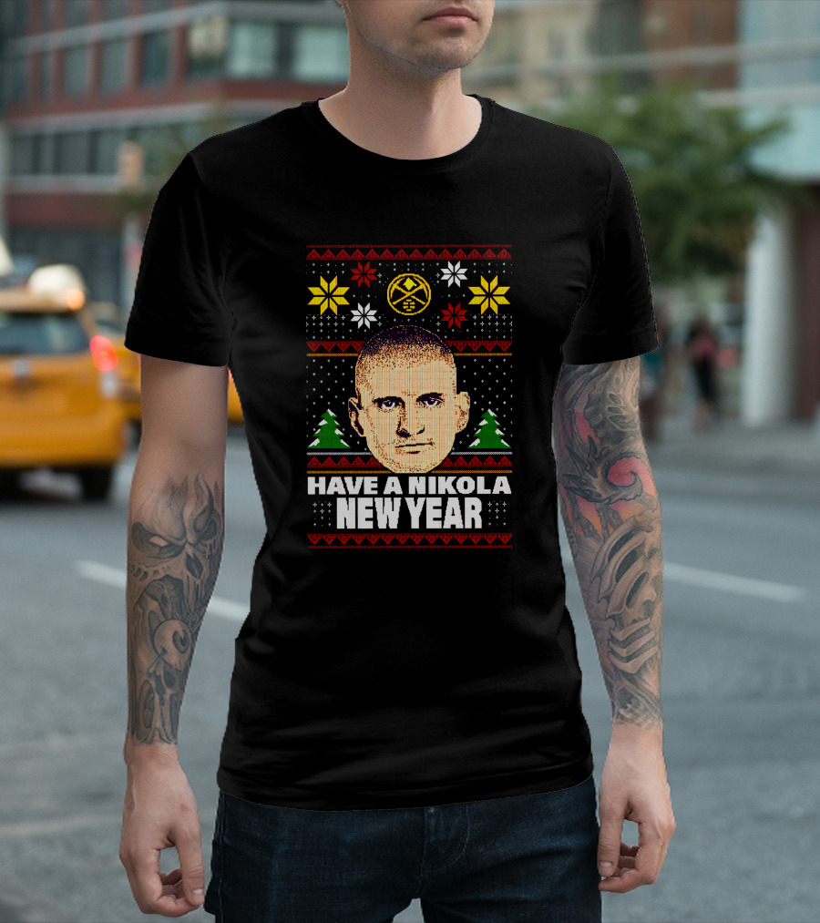 Have a Nikola New Year Denver Basketball Holiday T-Shirt