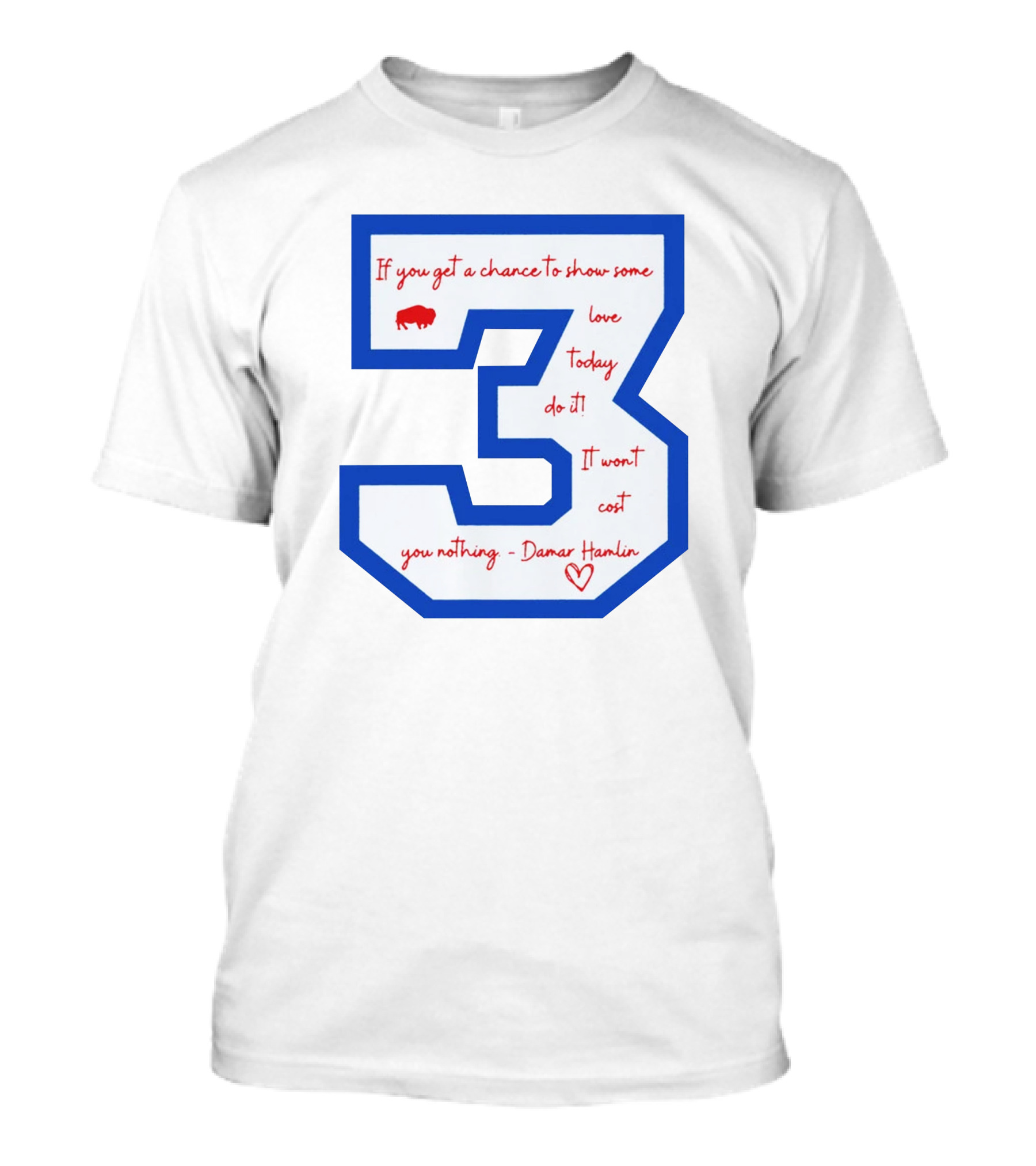 Damar Hamlin Show Some Love Buffalo Quote Inside Number Three T-Shirt