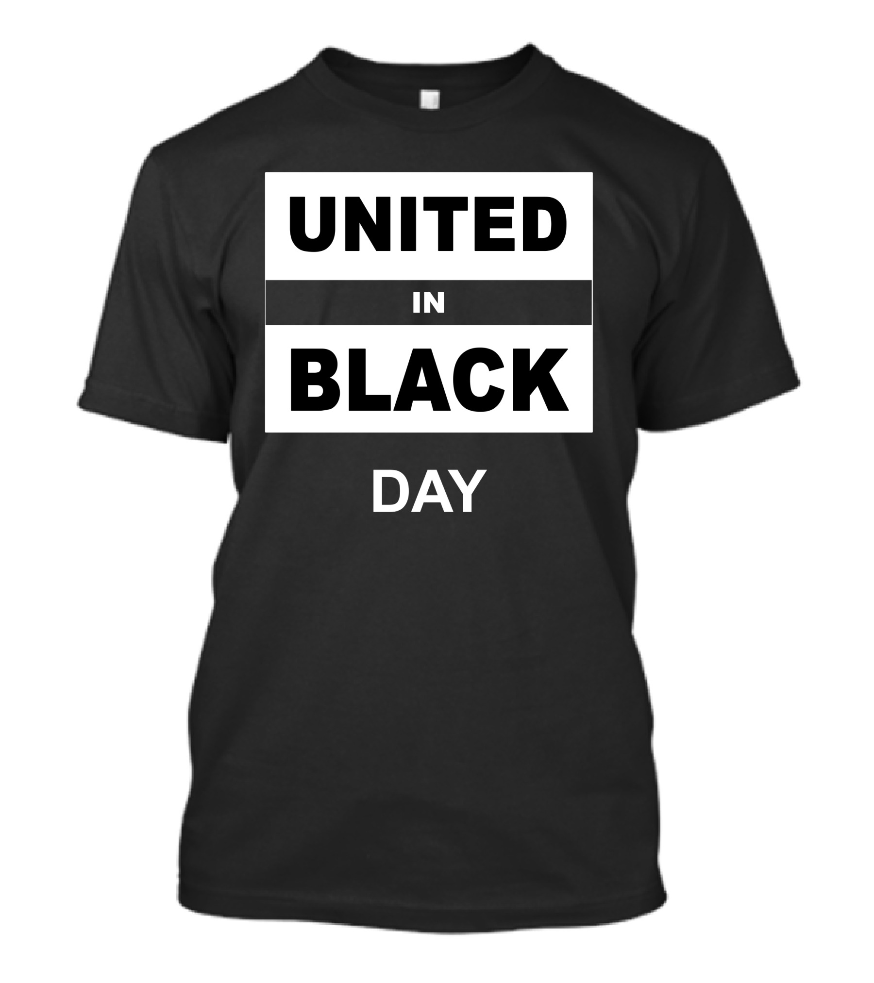 United In Black Day Bold White Block Text T-Shirt