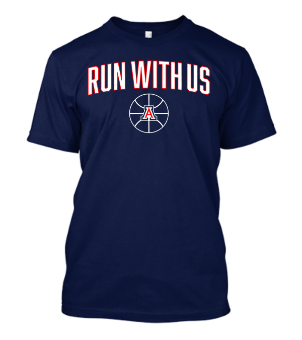 RUN WITH US Arizona Basketball A T-Shirt
