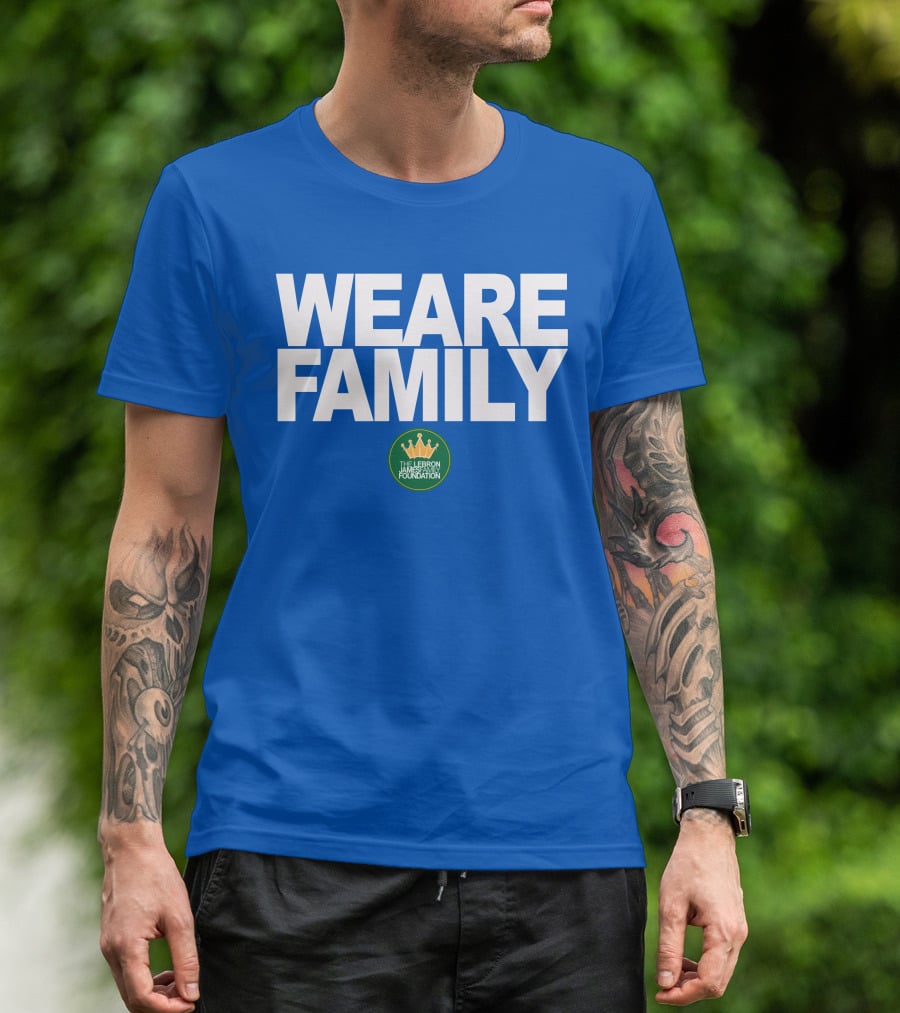 WE ARE FAMILY LEBRON JAMES FAMILY FOUNDATION T-Shirt