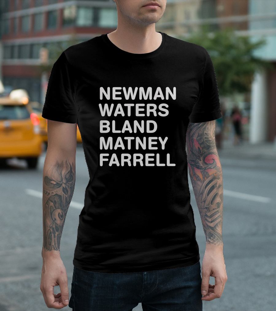 Newman Waters Bland Matney Farrell Bold Names T-Shirt