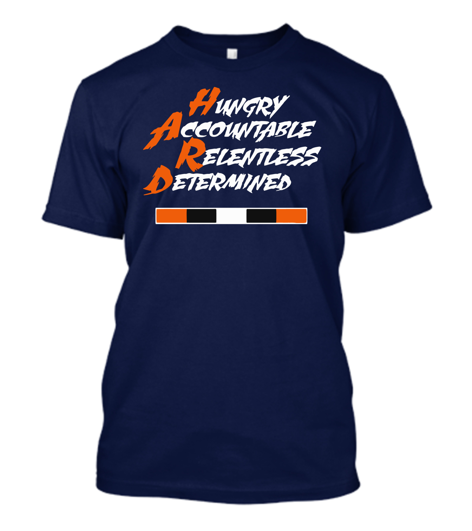 HARD Hungry Accountable Relentless Determined T-Shirt