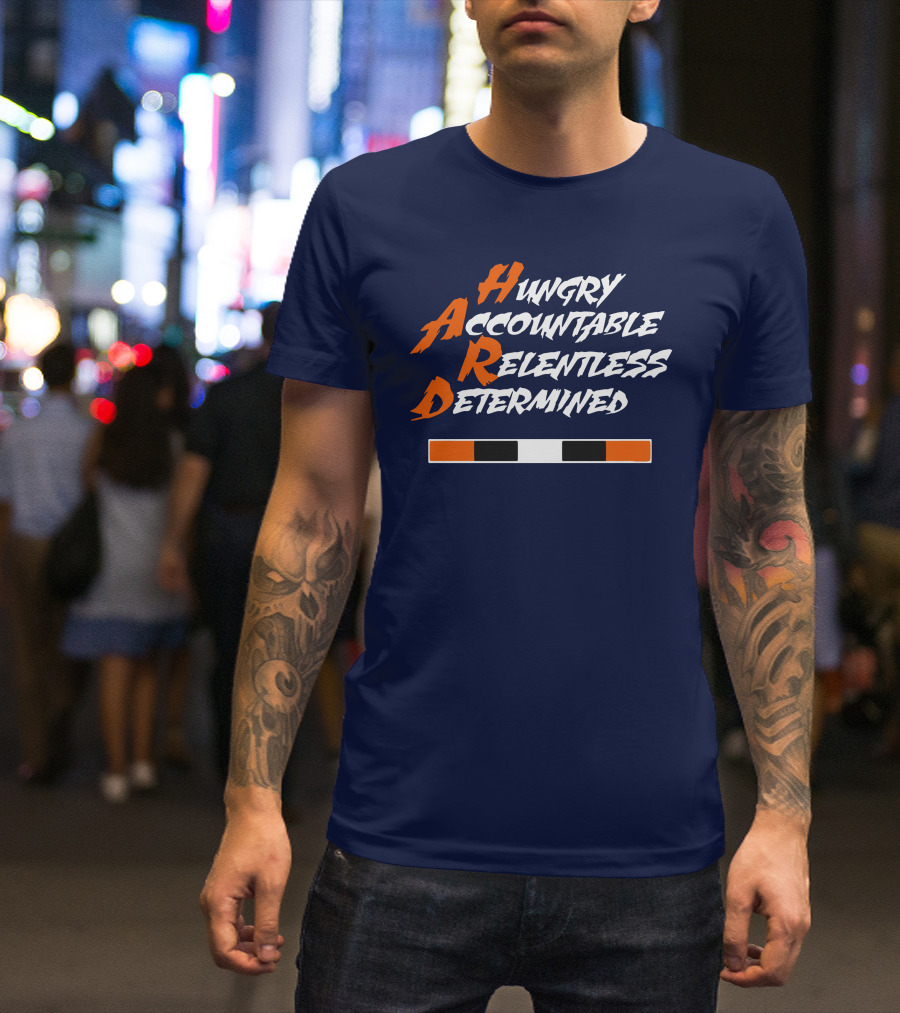 HARD Hungry Accountable Relentless Determined T-Shirt
