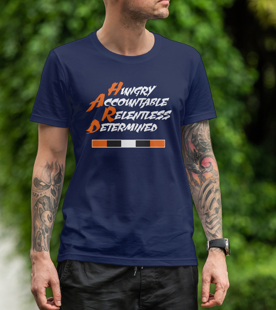 HARD Hungry Accountable Relentless Determined T-Shirt