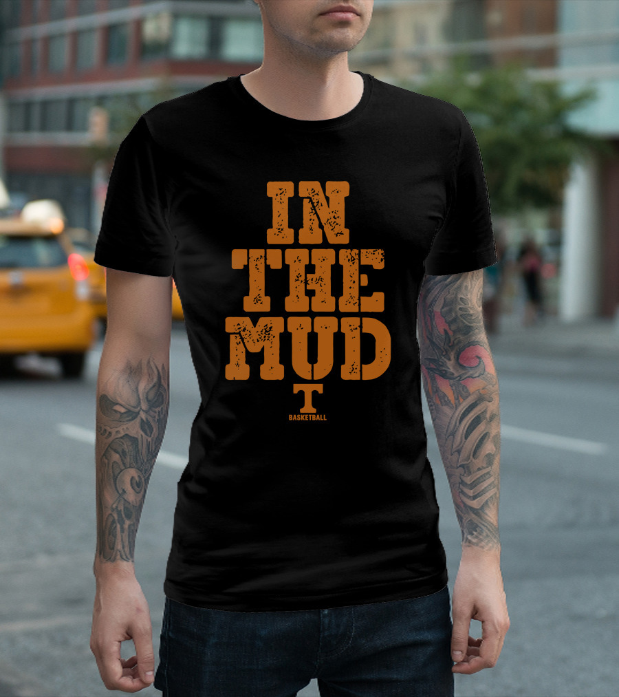 In The Mud Tennessee Basketball T-Shirt