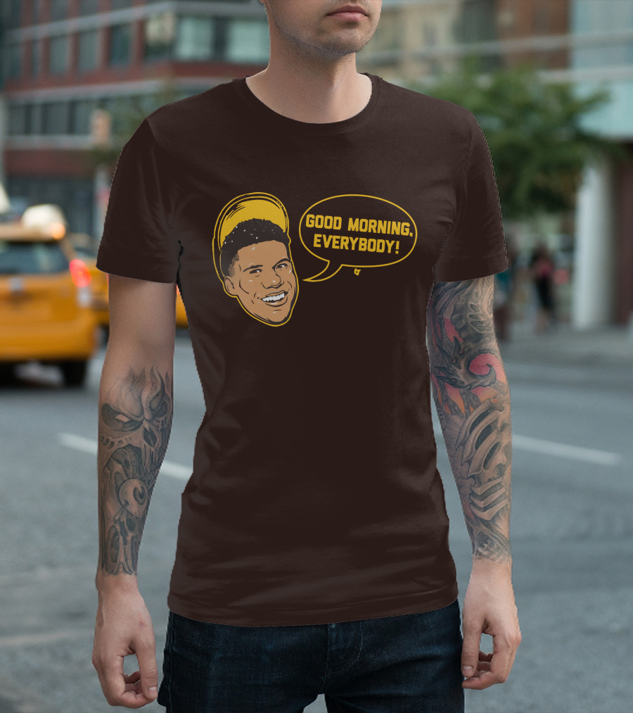 Good Morning Everybody Juan Soto T-Shirt