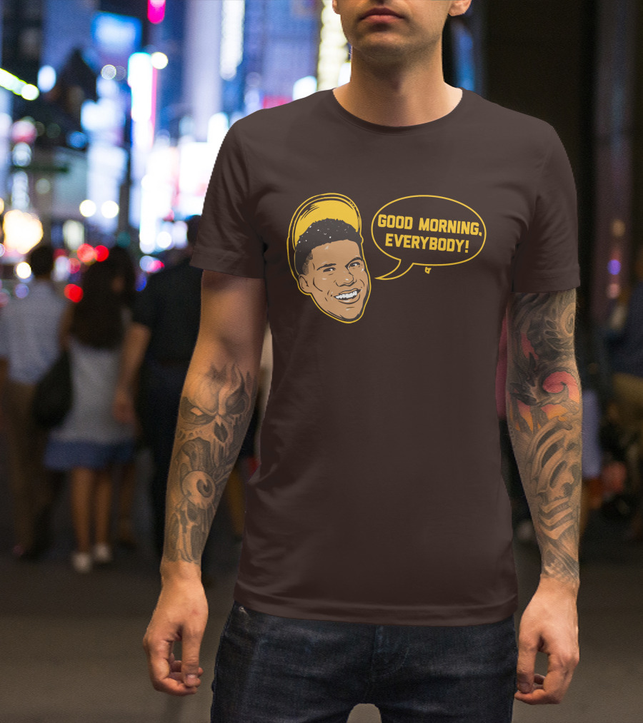 Good Morning Everybody Juan Soto T-Shirt