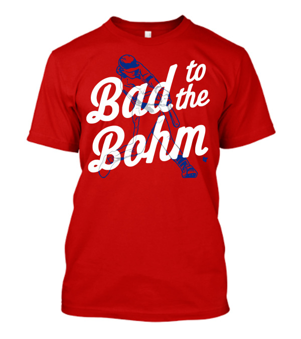 Alec Bohm Bad To The Bohm Baseball Player T-Shirt
