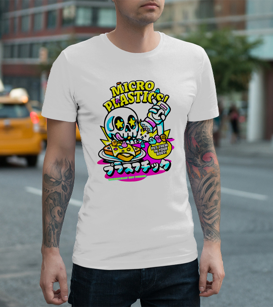 MICRO PLASTICS PUT THEM IN YOUR BODY TECHNICALLY NOT POISON T-Shirt
